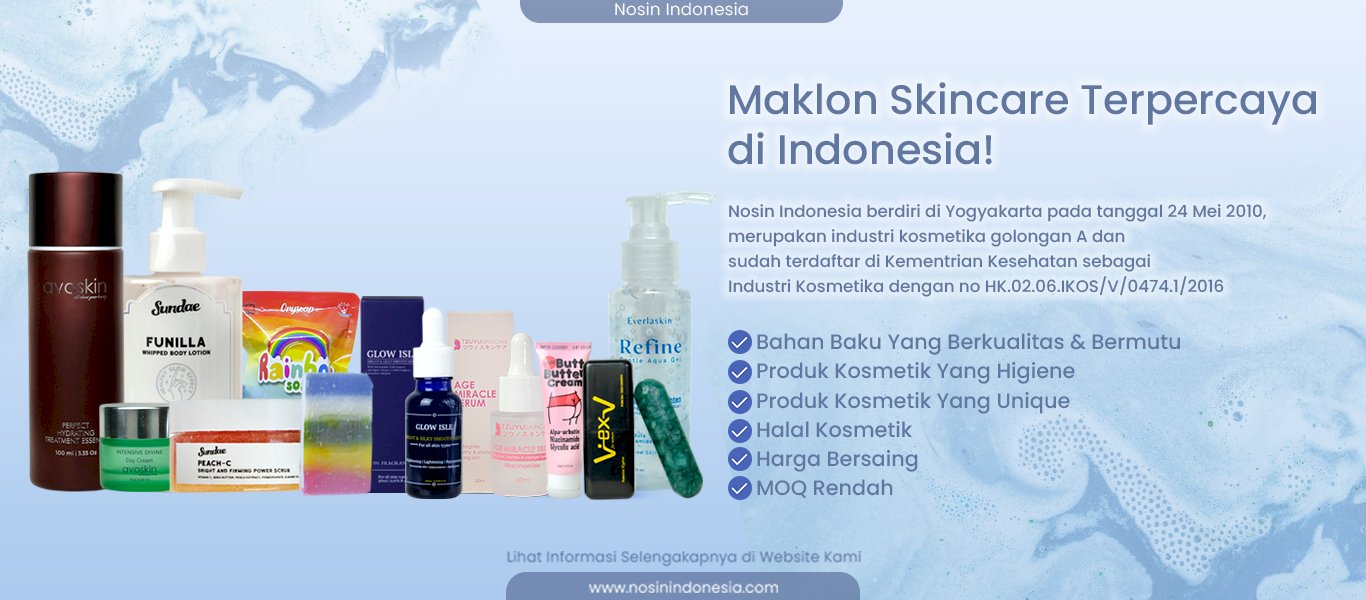 Nosin Indonesia perusahaan jasa maklon kosmetik jogja dan skincare terbaik dengan sertifikasi Halal dan BPOM.  Kami Menyediakan Jasa Maklon Kosmetik MOQ Rendah, Halal, Terlisensi BPOM RI.